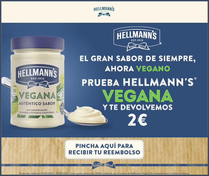 3000 refunds of E2 at Hellmanns Vegana