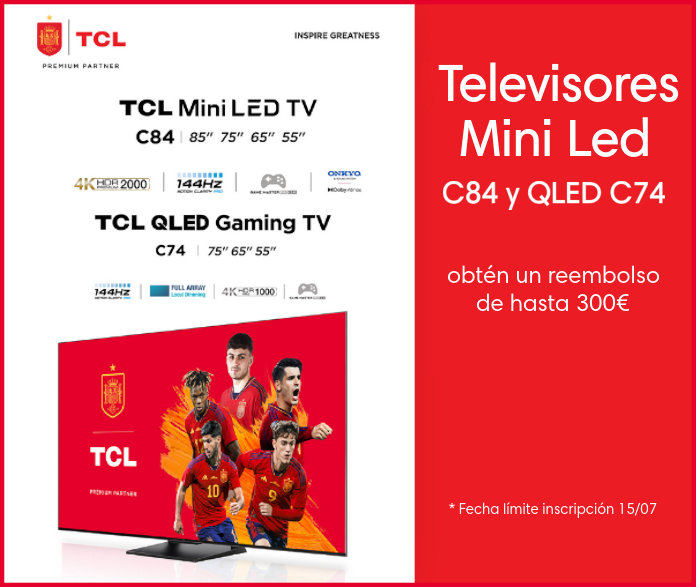 TCL reimburses up to E300 for televisions in the C84